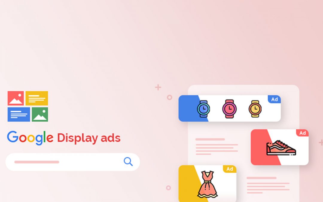 Guida alle display advertising su Google: sfrutta il potenziale della pubblicità online